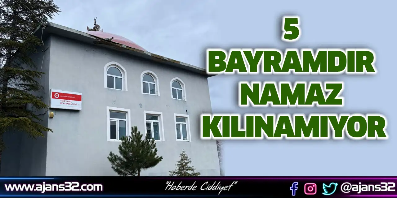 5 Bayramdır Namaz Kılınamıyor