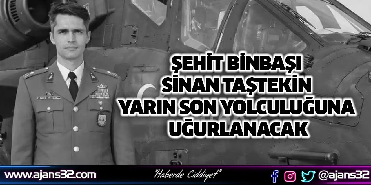 Şehit Binbaşı Sinan Taştekin Yarın Son Yolculuğuna Uğurlanacak