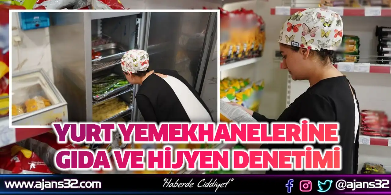 Yurt Yemekhanelerine Gıda ve Hijyen Denetimi
