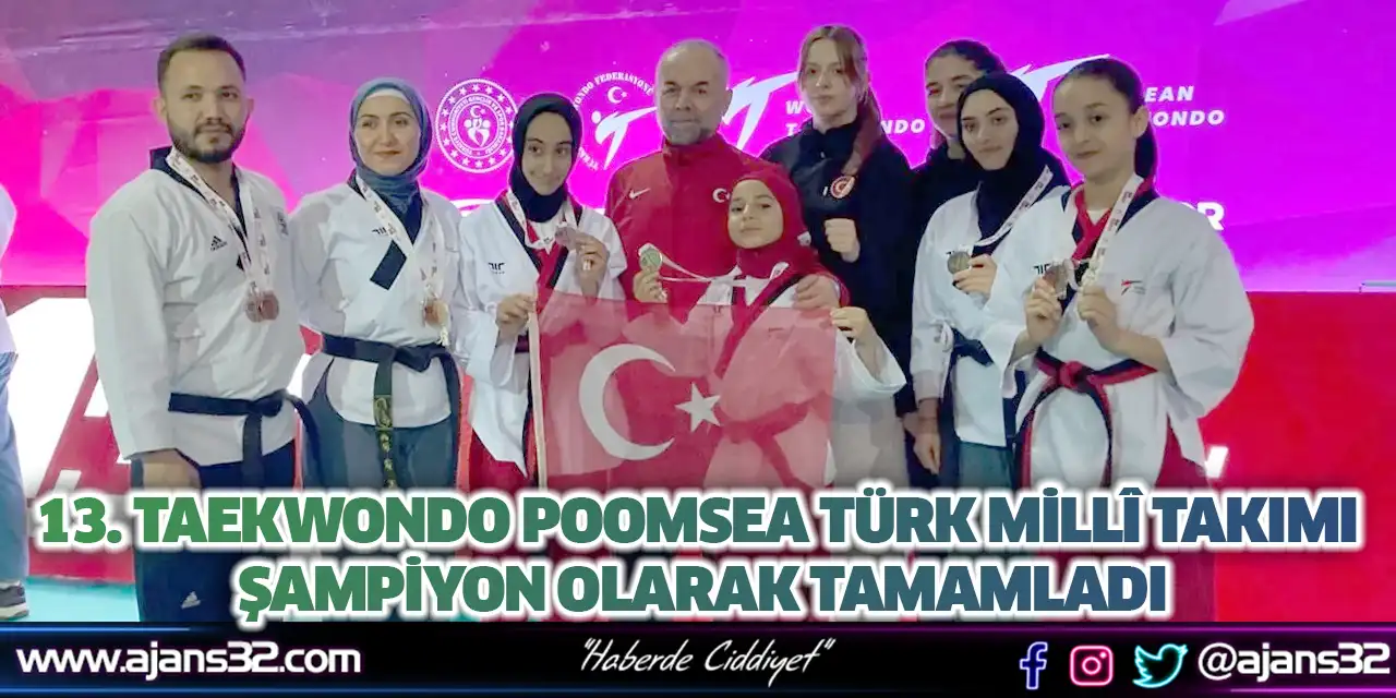 13. Taekwondo Poomsea Türk Millî Takımı Şampiyon Olarak Tamamladı