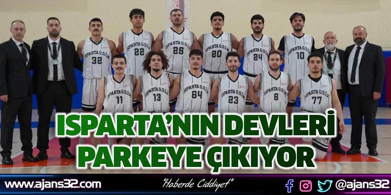 Isparta’nın Devleri Parkeye Çıkıyor