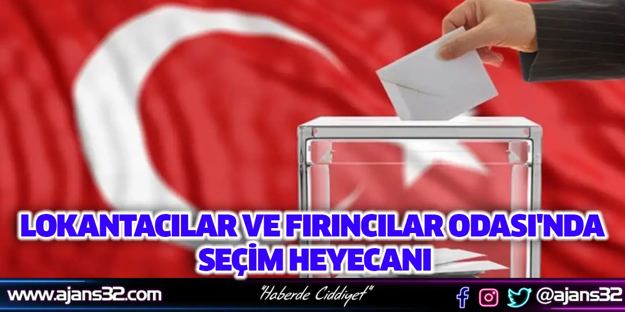 Lokantacılar ve Fırıncılar Odası'nda Seçim Heyecanı