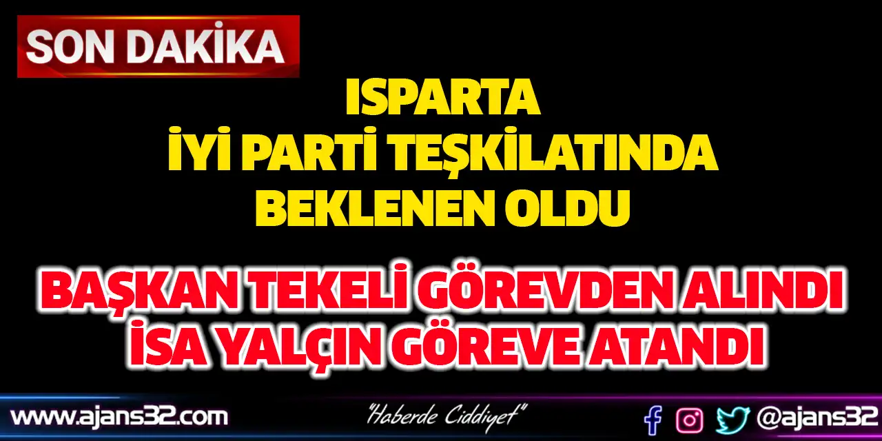 Isparta İyi Parti'de Beklenen Oldu