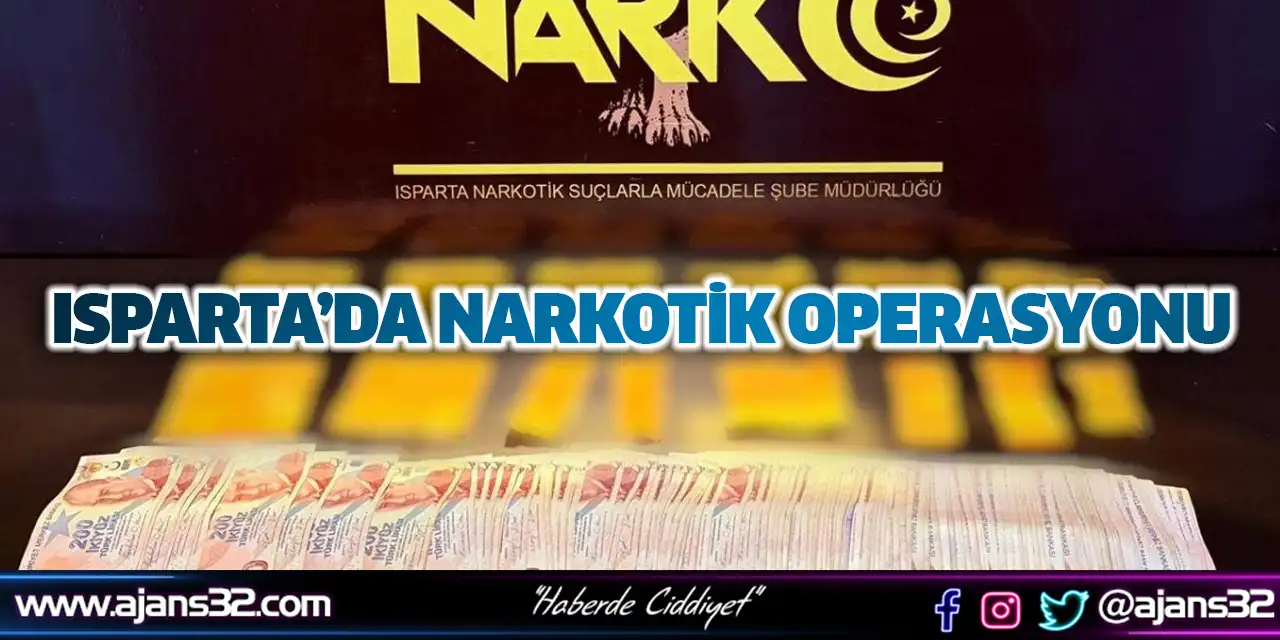 Isparta’da Narkotik Operasyonu