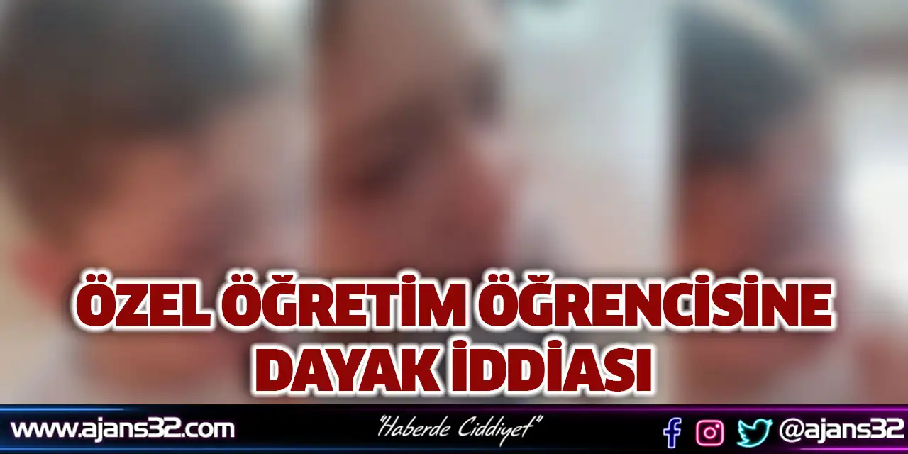 Özel Öğretim Öğrencisine Dayak İddiası