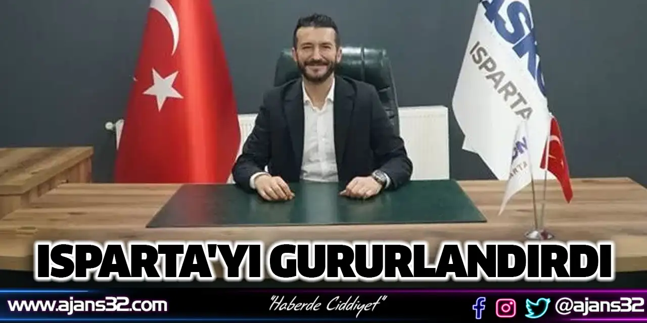 Isparta'yı Gururlandırdı