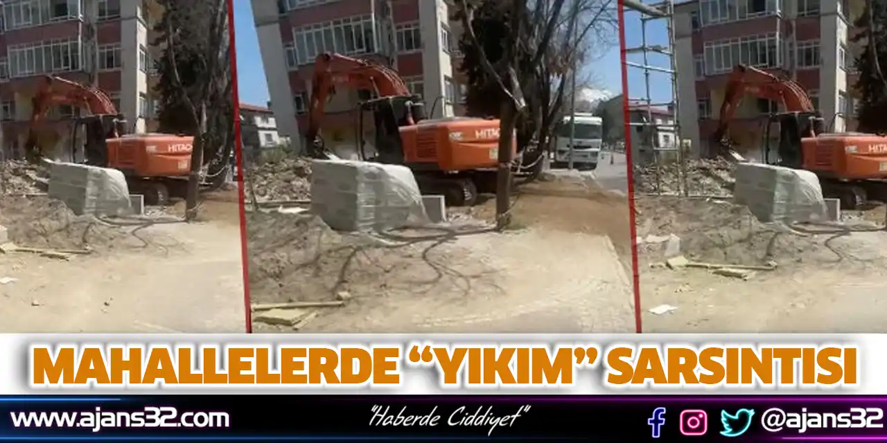 Mahallelerde “Yıkım” Sarsıntısı