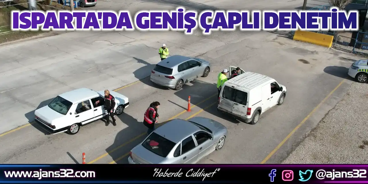 Isparta'da Geniş Çaplı Denetim