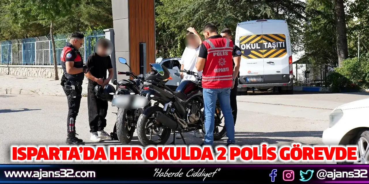 Isparta’da Her Okulda 2 Polis Görevde