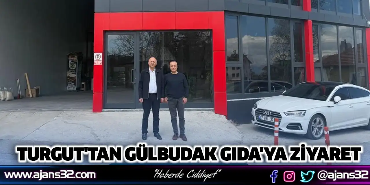 Turgut'tan Gülbudak Gıda'ya Ziyaret
