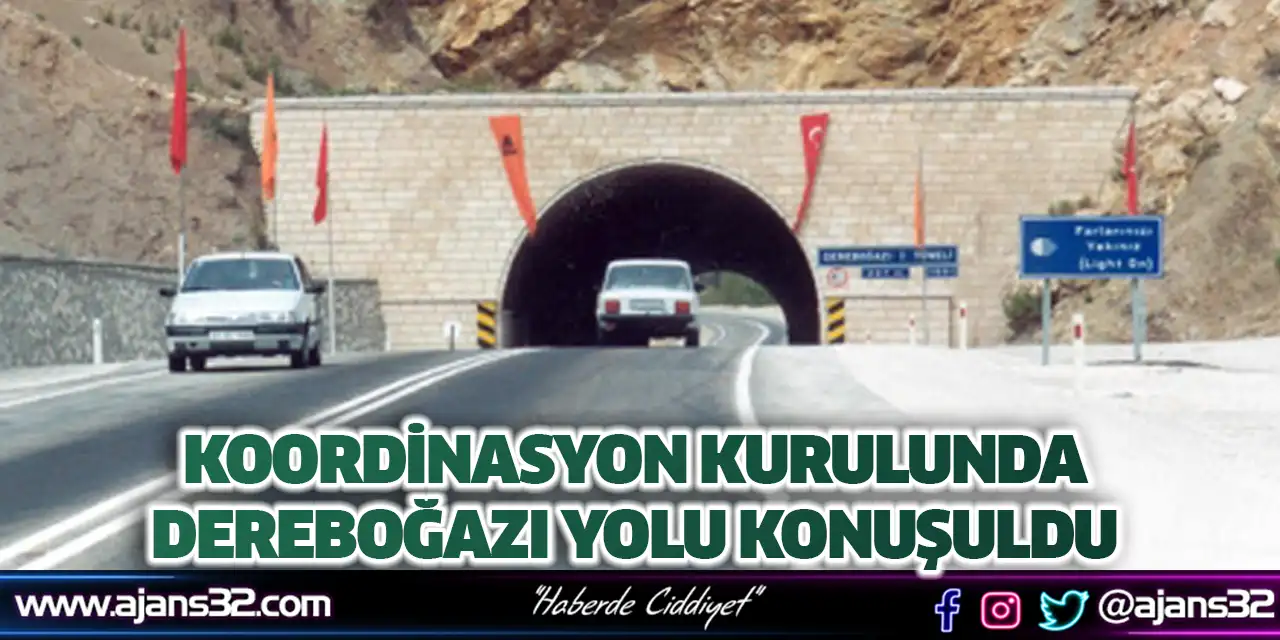 Koordinasyon Kurulunda Dereboğazı Yolu Konuşuldu