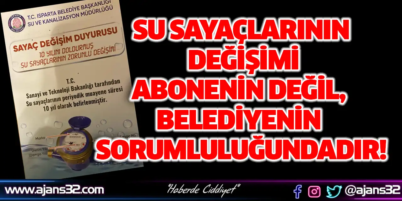 "Su Sayaçlarının Değişimi Abonenin Değil, Belediyenin Sorumluluğundadır"