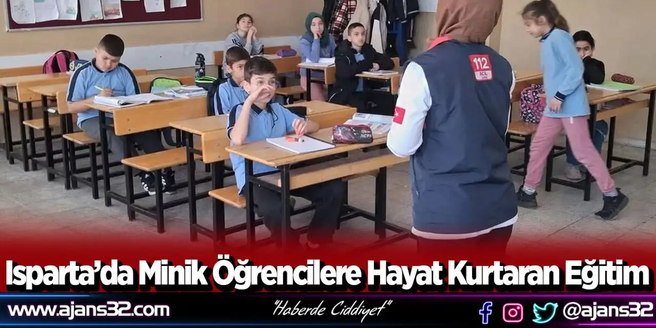 Isparta’da Minik Öğrencilere Hayat Kurtaran Eğitim