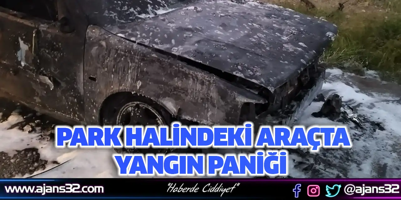 Zafer Mahallesi’nde Park Halindeki Araçta Yangın Paniği