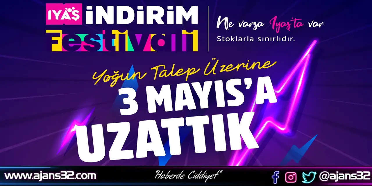 “Yoğun Talep Üzerine: IYAŞ İndirim Festivali 3 Mayıs Pazar Gecesine Kadar Uzatıldı”