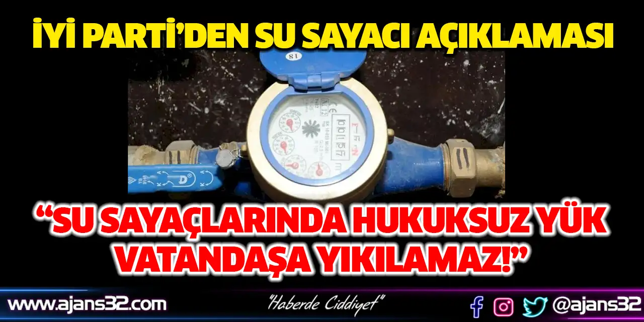 “Su Sayaçlarında Hukuksuz Yük Vatandaşa Yıkılamaz!”