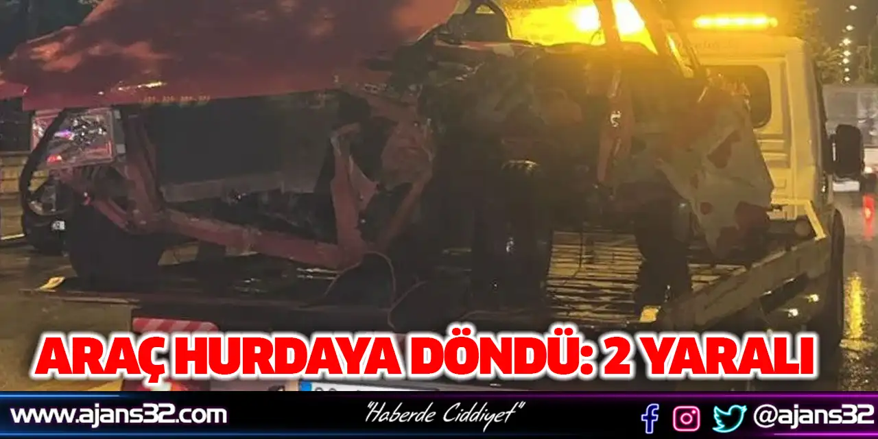 Araç Hurdaya Döndü: 2 Yaralı