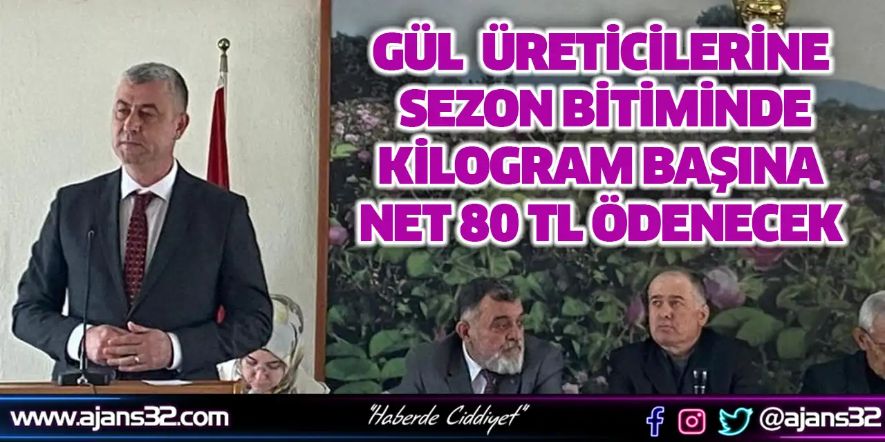 Gül  Üreticilerine Sezon Bitiminde Kilogram Başına Net 80 Tl Ödenecek