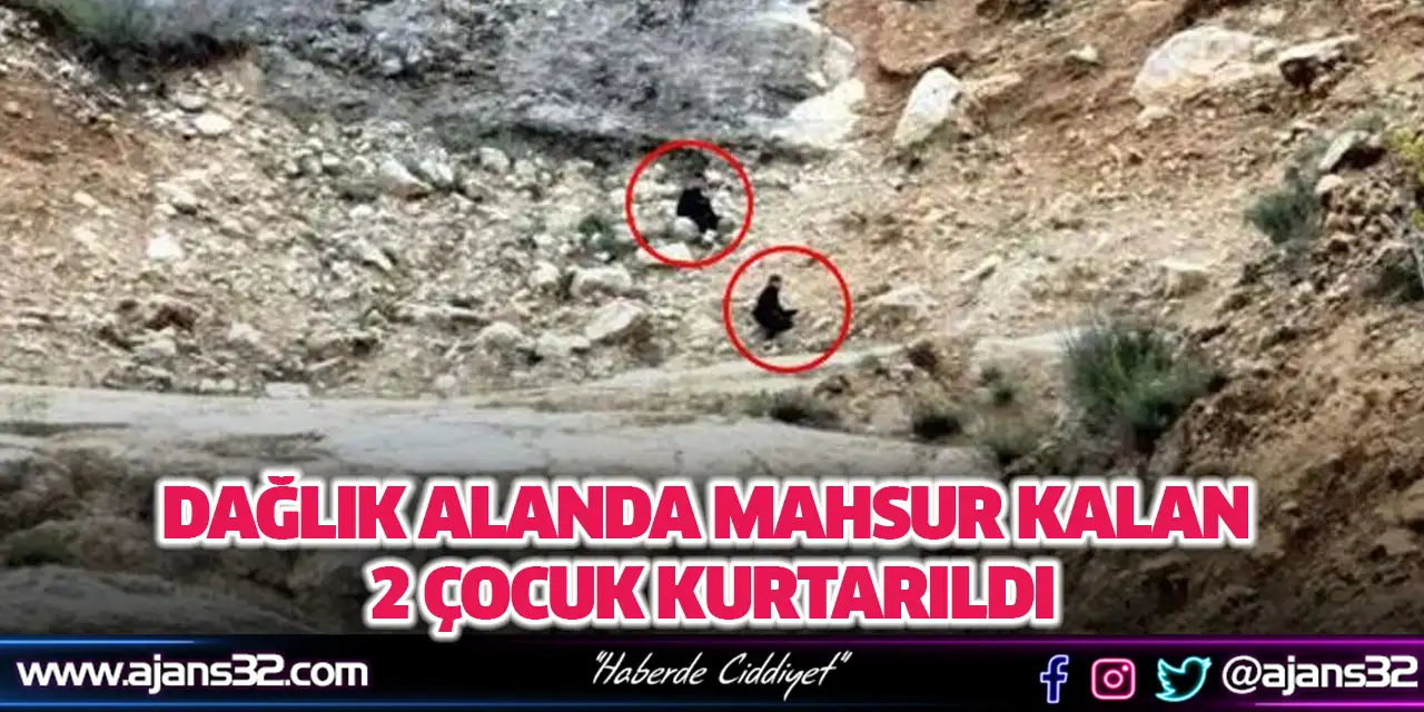Dağlık Alanda Mahsur Kalan 2 Çocuk Kurtarıldı