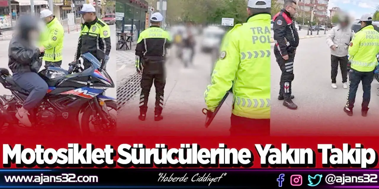 Motosiklet Sürücülerine Yakın Takip