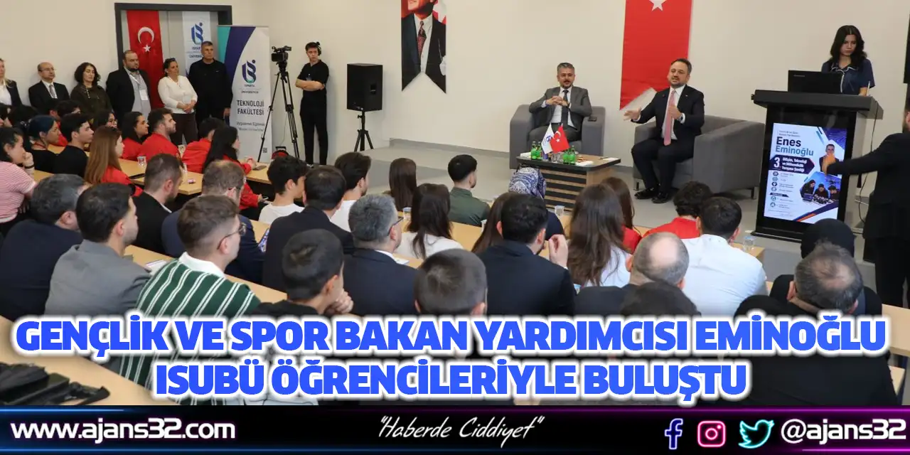 Gençlik ve Spor Bakan Yardımcısı Eminoğlu, ISUBÜ Öğrencileriyle Buluştu