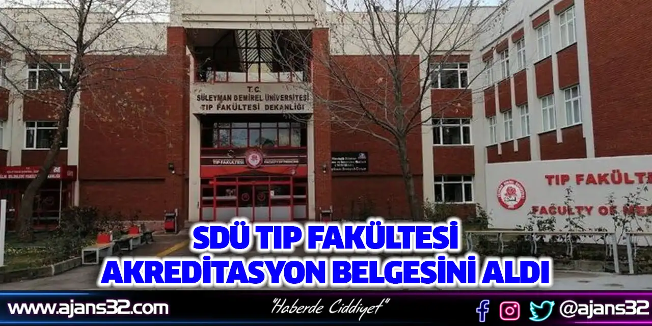 SDÜ Tıp Fakültesi Akreditasyon Belgesini Aldı