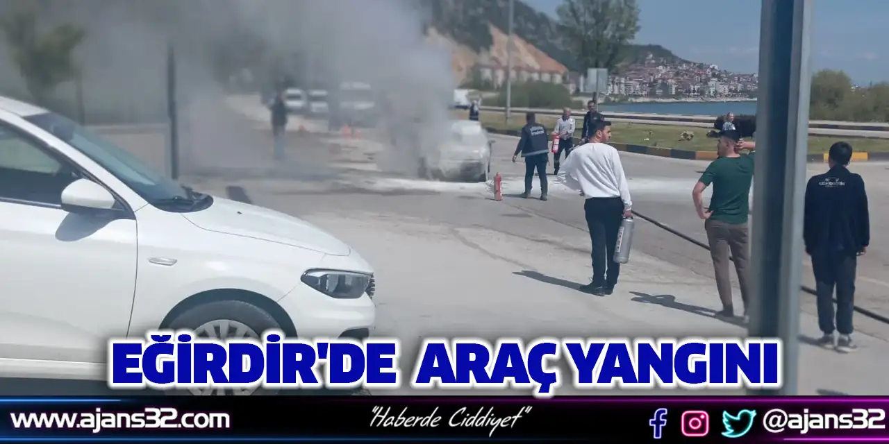 Eğirdir'de  Araç Yangını
