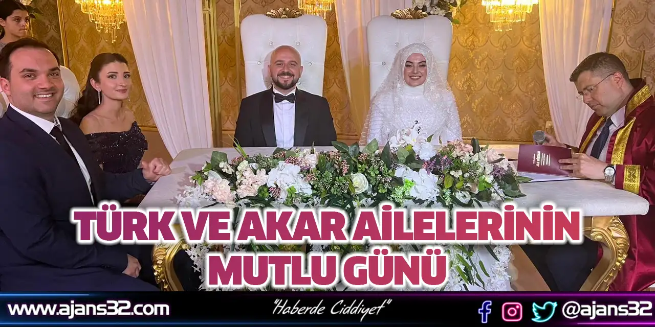 Türk ve Akar Ailelerinin Mutlu Günü