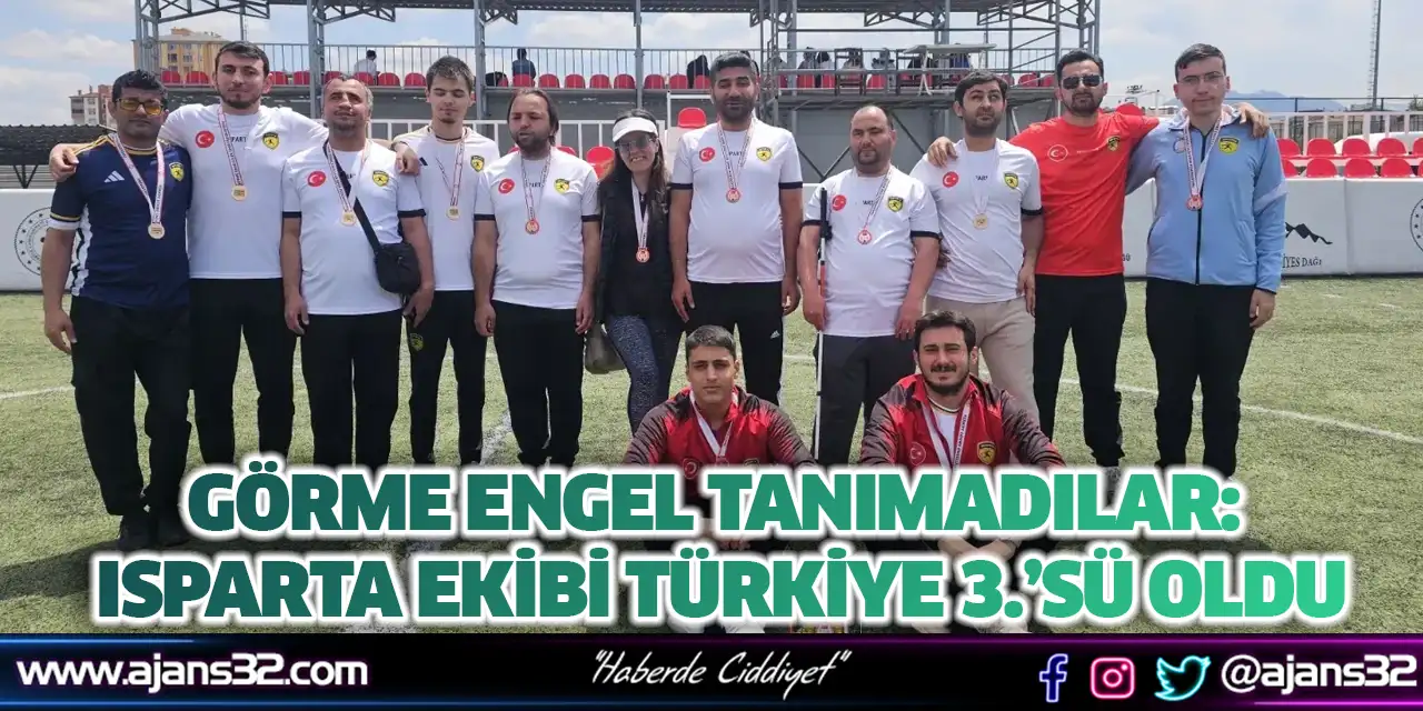 Görme Engel Tanımadılar: Isparta Ekibi Türkiye 3.’sü Oldu