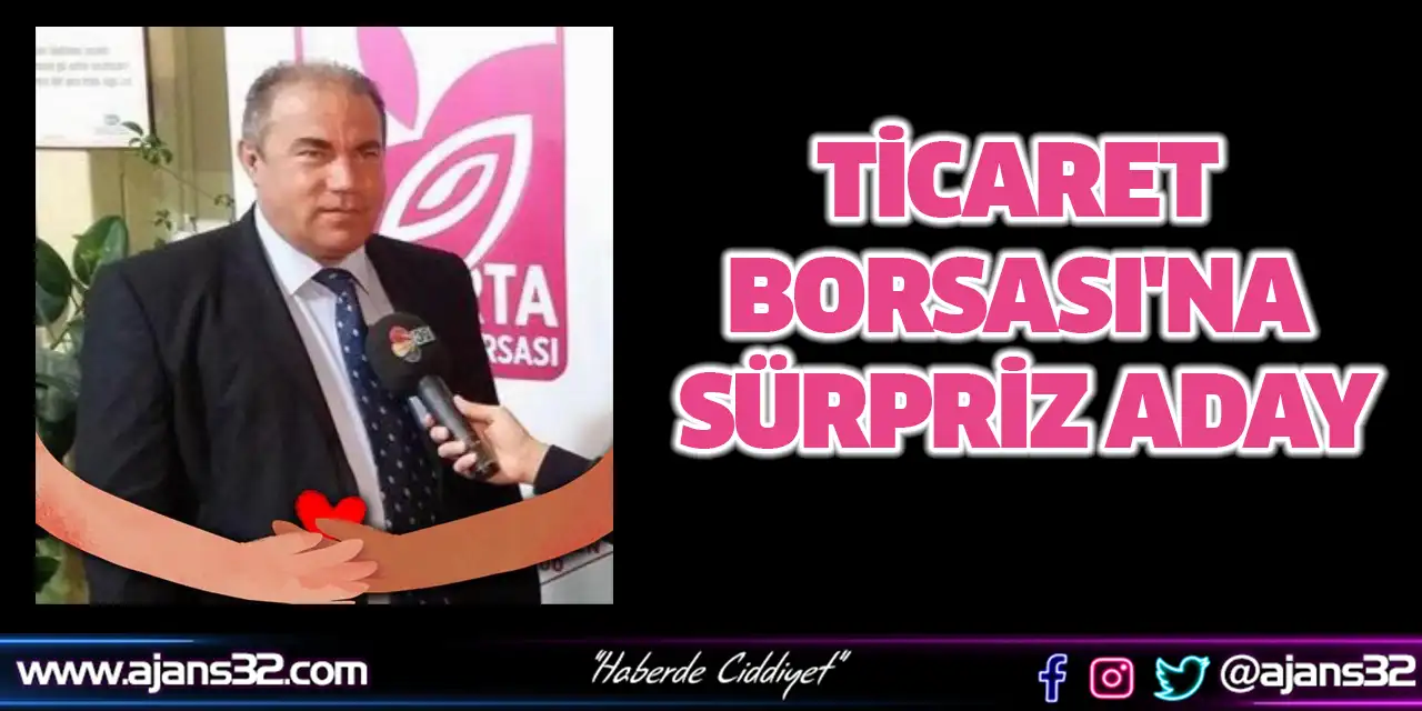 Ticaret Borsası'na Sürpriz Aday