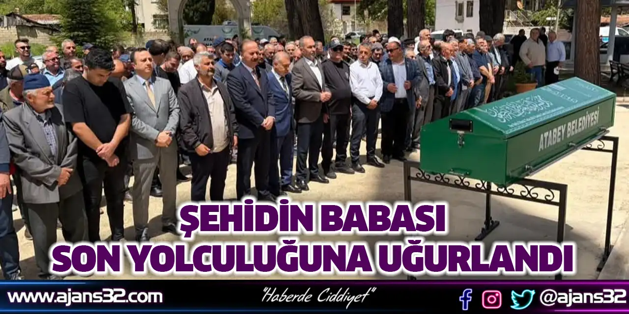 Şehidin Babası Son Yolculuğuna Uğurlandı