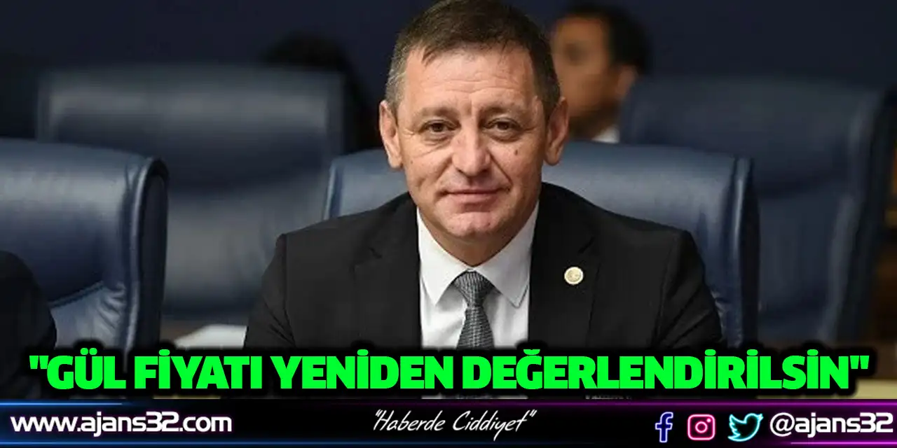 "Gül Fiyatı Yeniden Değerlendirisin"