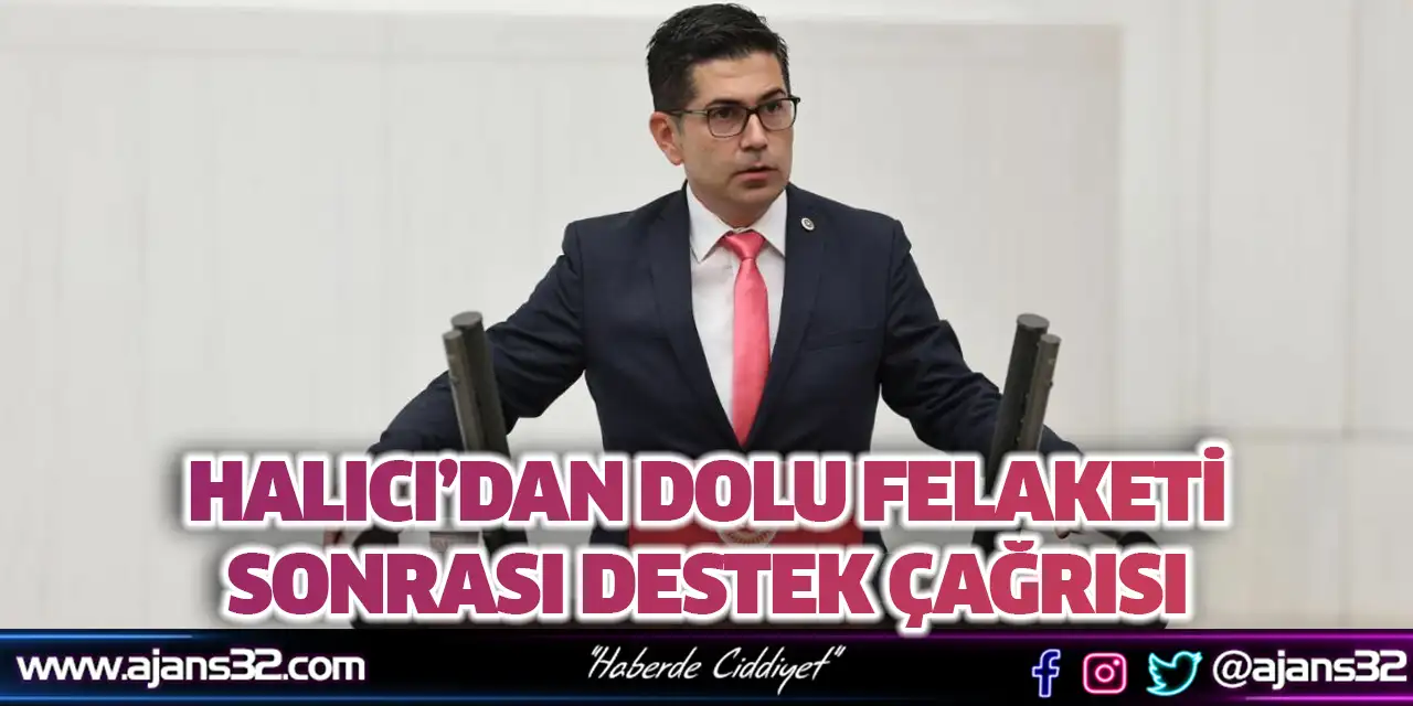 Halıcı’dan Dolu Felaketi Sonrası Destek Çağrısı