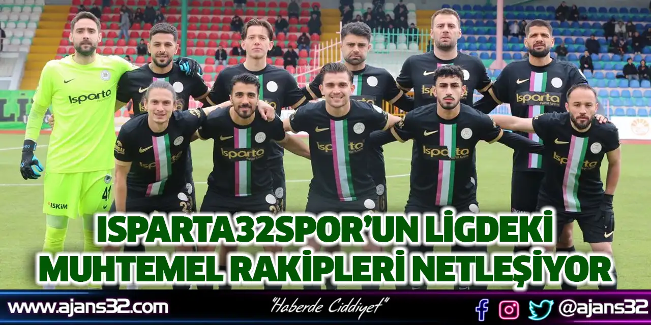 Isparta32spor’un Ligteki Muhtemel Rakipleri Netleşiyor