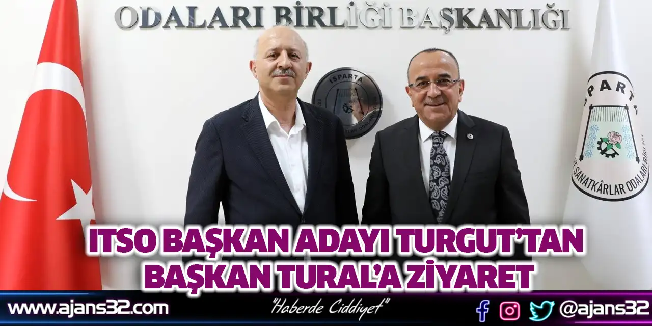 ITSO Başkan Adayı Turgut’tan Başkan Tural’a Ziyaret