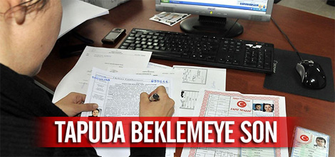 Tapuda Beklemeye Son