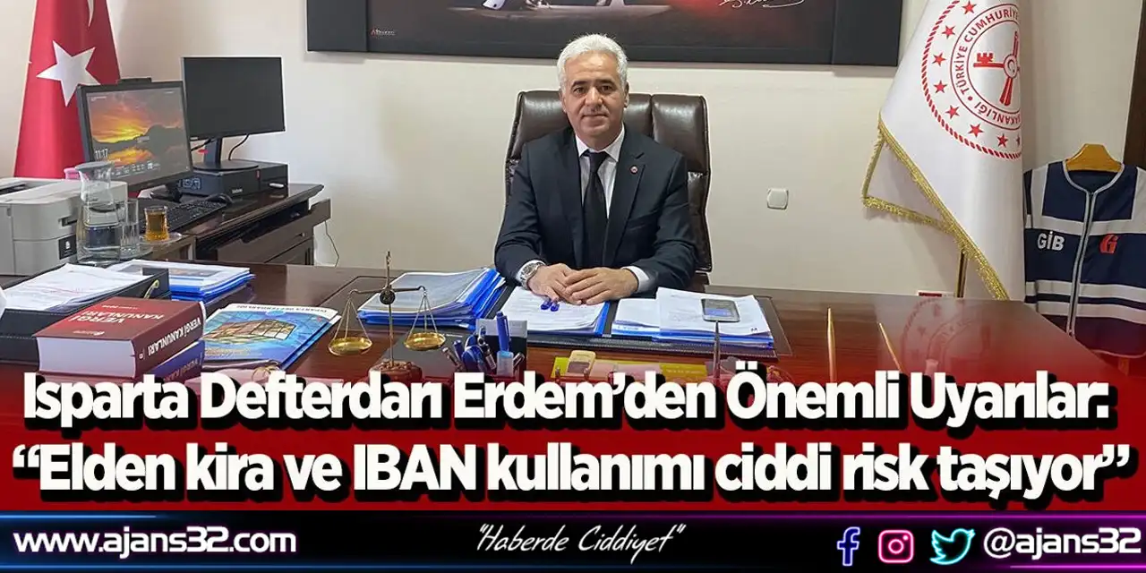 Isparta Defterdarı Erdem’den Önemli Uyarılar: