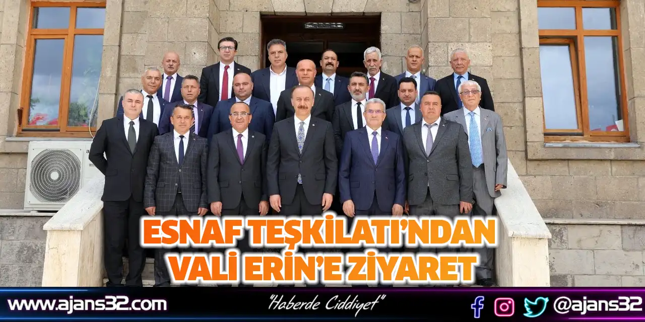 Esnaf Teşkilatı’ndan Vali Erin’e ziyaret