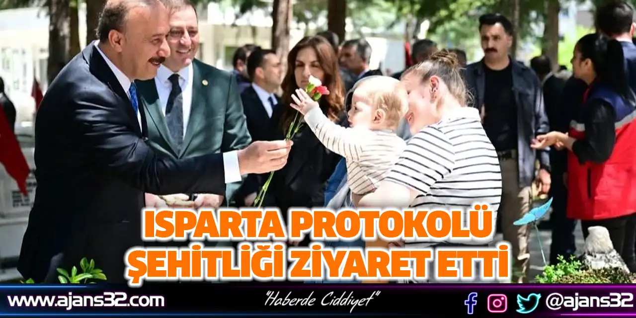 Isparta Protokolü Şehitliği Ziyaret Etti