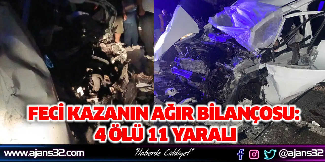 Feci Kazanın Bilançosu: 4 Ölü 11 Yaralı