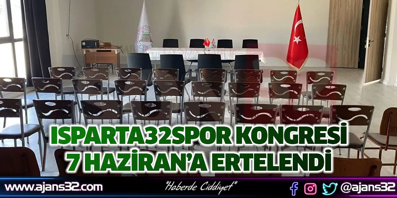 Isparta32Spor Kongresi 7 Haziran’a Ertelendi