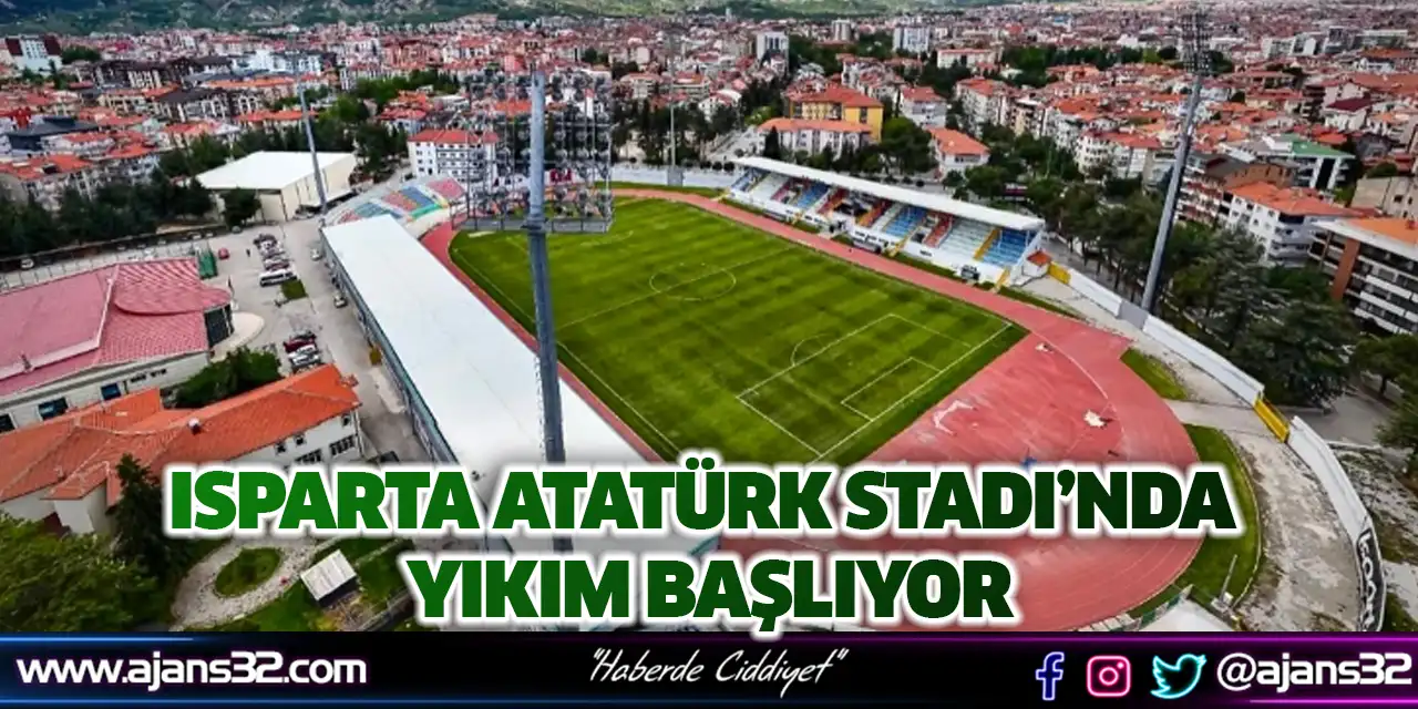 Isparta Atatürk Stadı’nda Yıkım Başlıyor