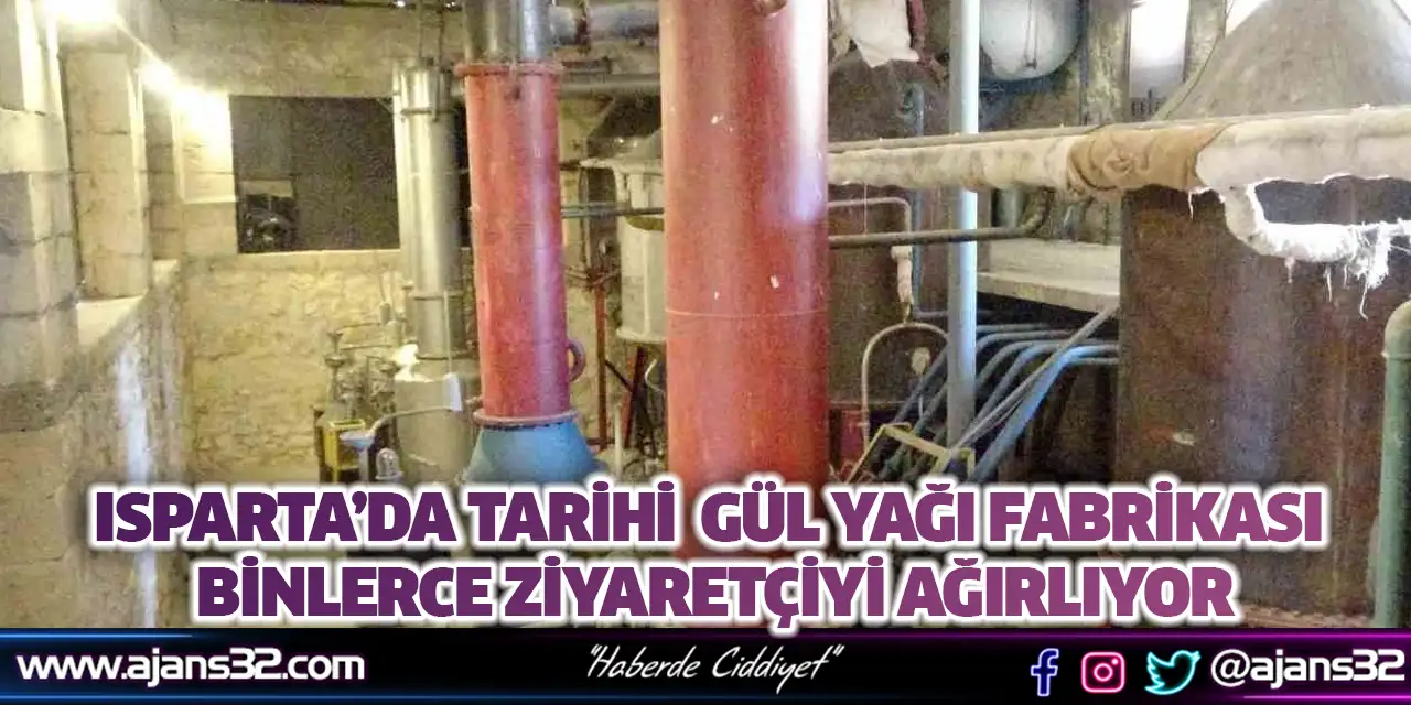 Tarihi Gül Yağı Fabrikası Binlerce Ziyaretçiyi Ağırlıyor