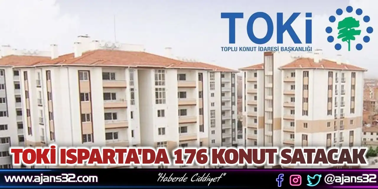 TOKİ Isparta'da 176 Konut Satacak