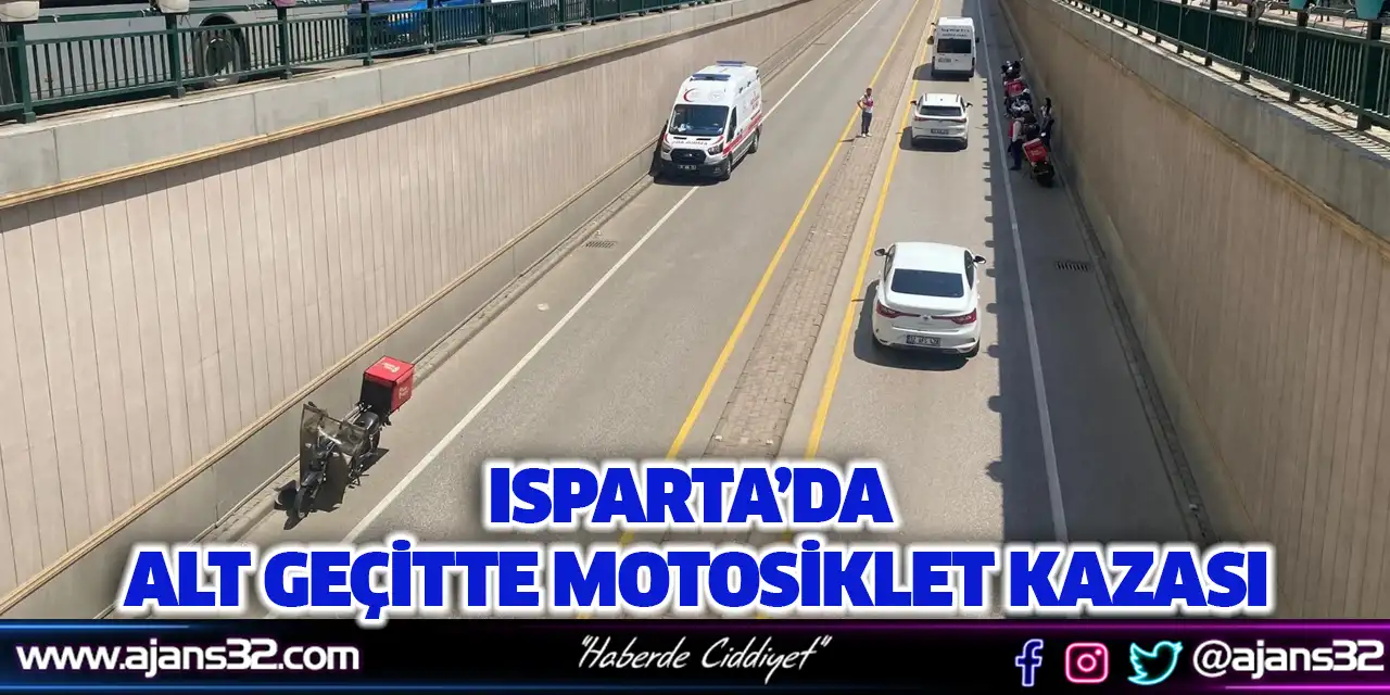 Isparta’da Alt Geçitte Motosiklet Kazası