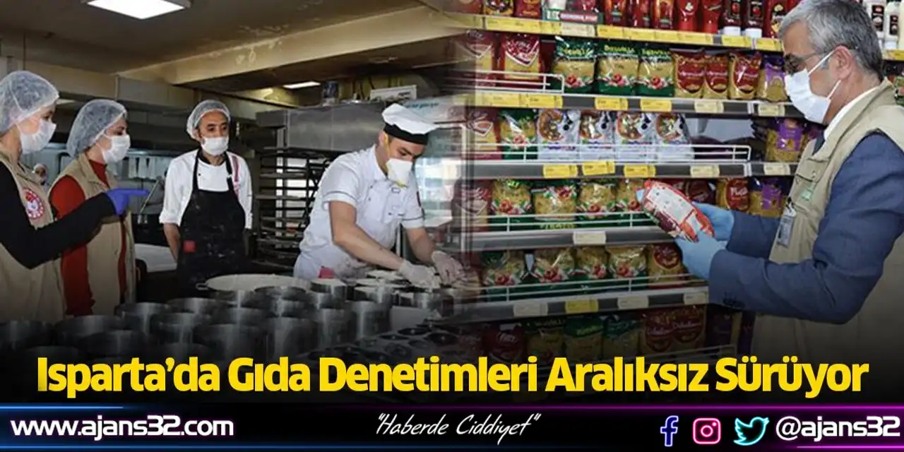 Isparta’da Gıda Denetimleri Aralıksız Sürüyor
