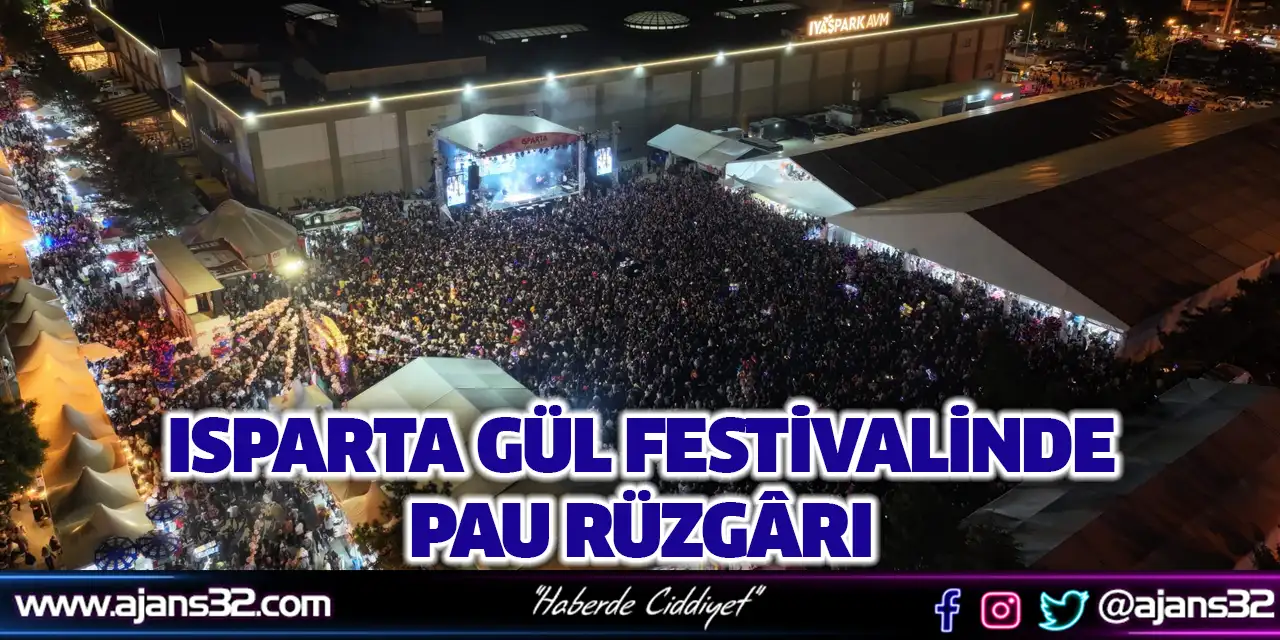 Isparta Gül Festivalinde PAU Rüzgârı