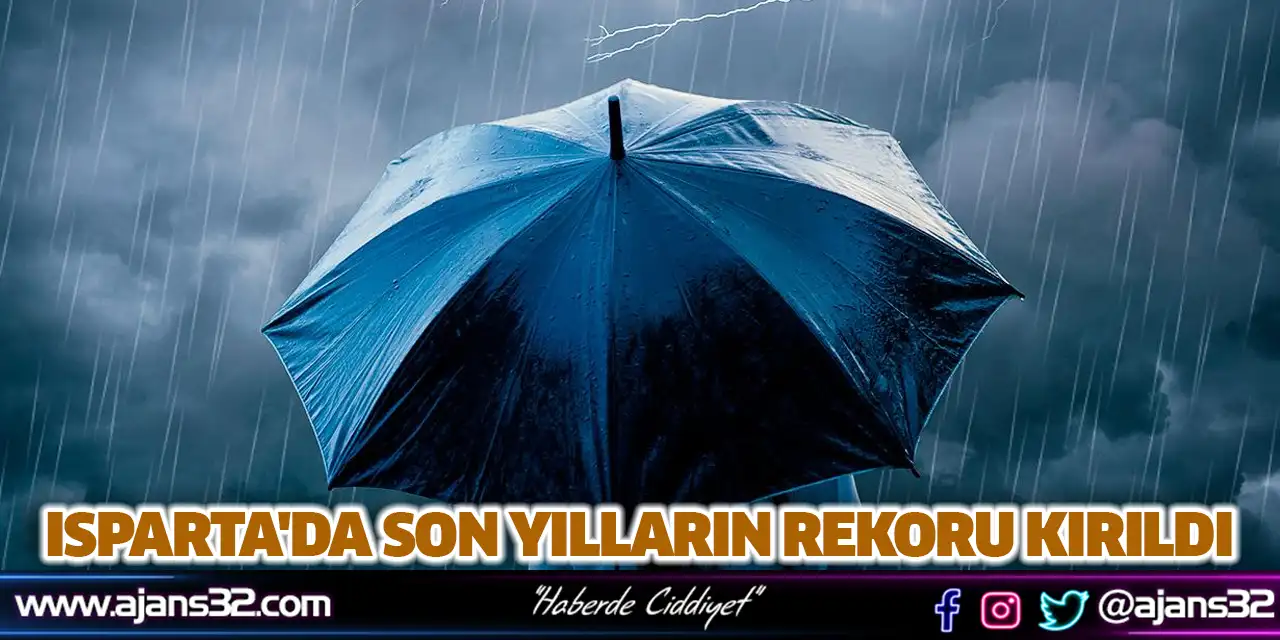 Isparta'da Son Yılların Rekoru Kırıldı