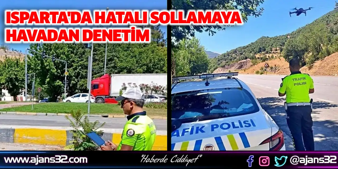 Isparta'da Hatalı Sollamaya Havadan Denetim