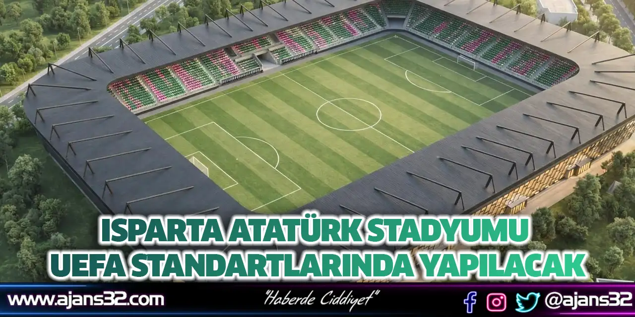 Isparta Atatürk Stadyumu UEFA Standartlarında Yapılacak